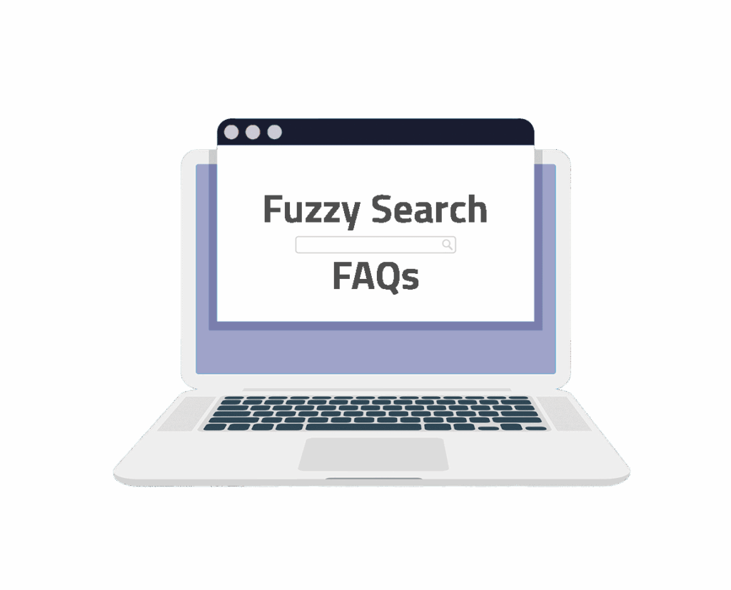 Fuzzy Search FAQs